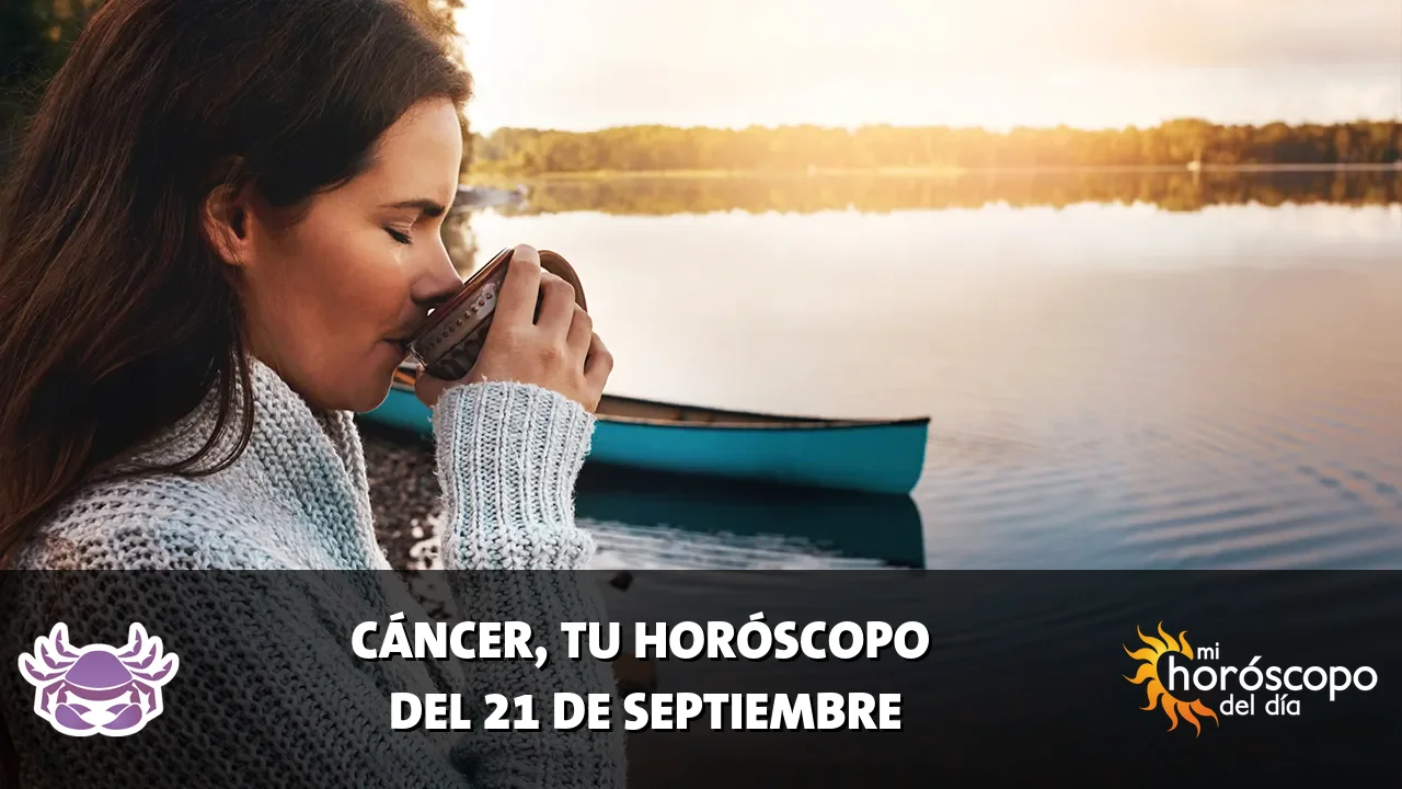 Horóscopo de Cáncer del lunes 21 de septiembre de 2026