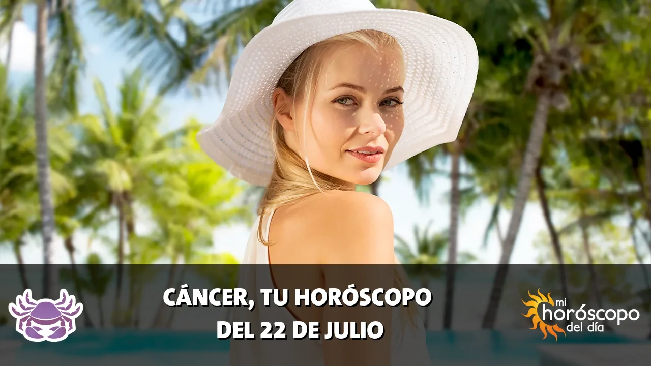 Horóscopo de Cáncer del miércoles 22 de julio de 2026