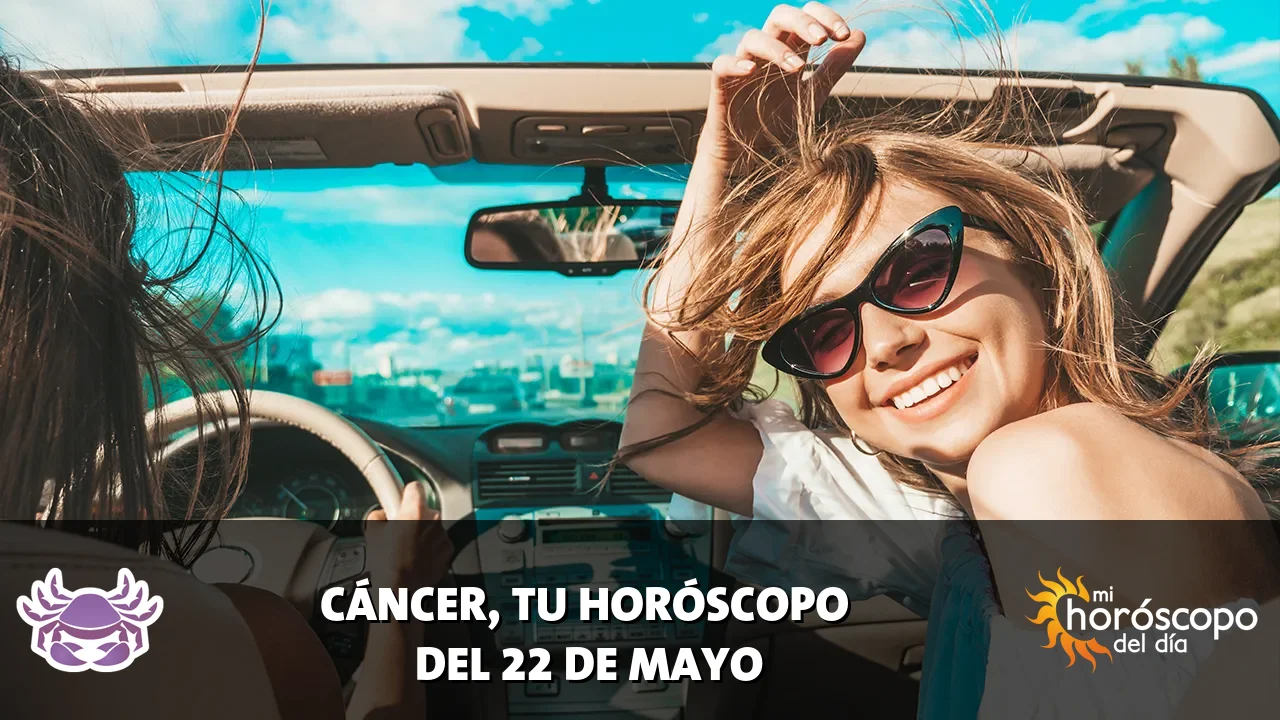 Horóscopo de Cáncer del viernes 22 de mayo de 2026