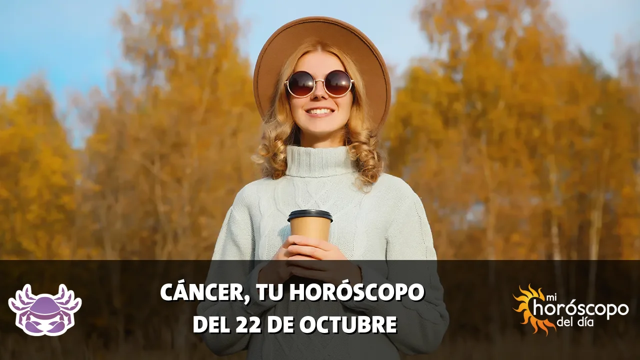 Horóscopo de Cáncer del jueves 22 de octubre de 2026