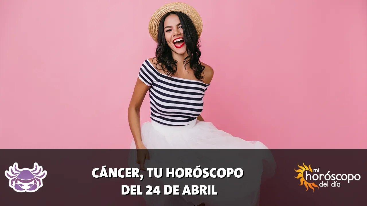 Horóscopo de Cáncer del viernes 24 de abril de 2026