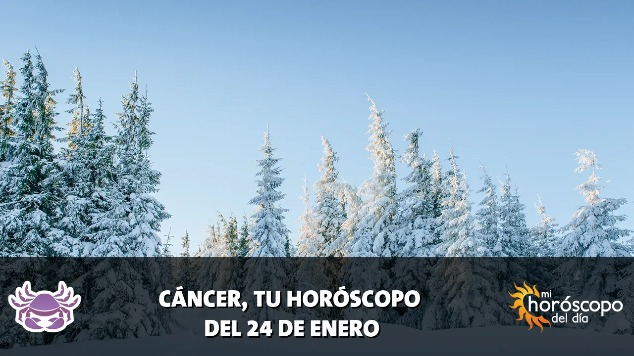 Horóscopo de Cáncer del sábado 24 de enero de 2026