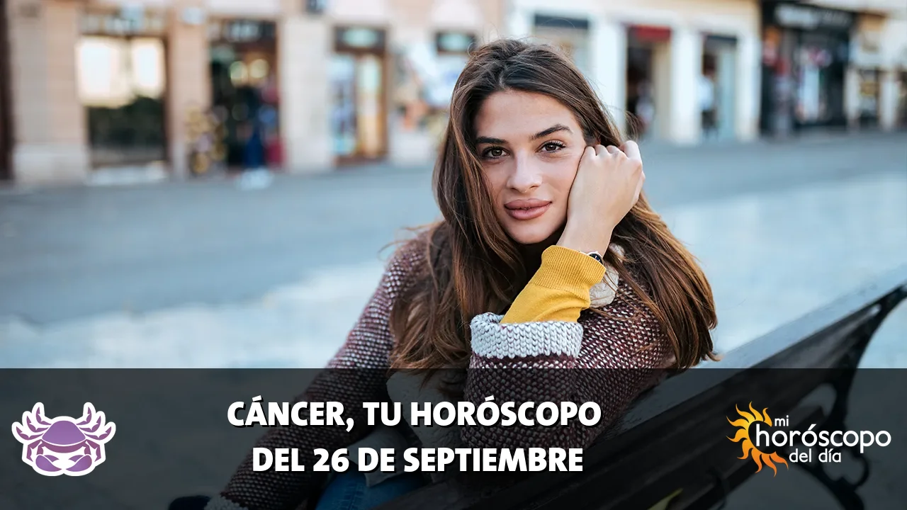 Horóscopo de Cáncer del sábado 26 de septiembre de 2026