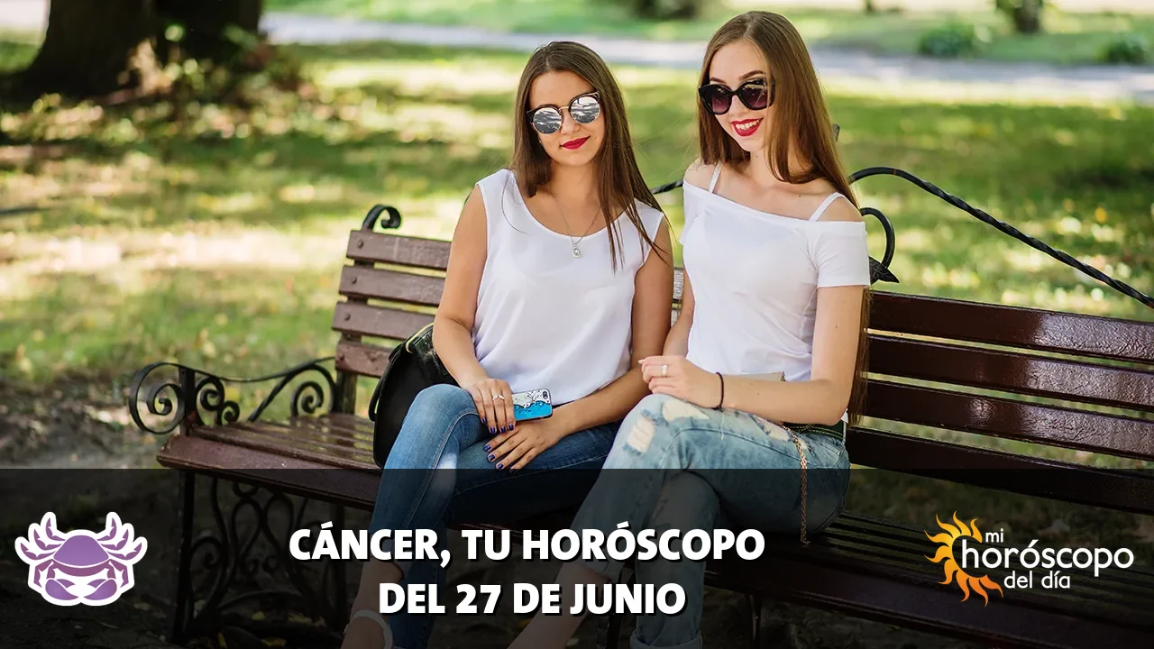 Horóscopo de Cáncer del sábado 27 de junio de 2026