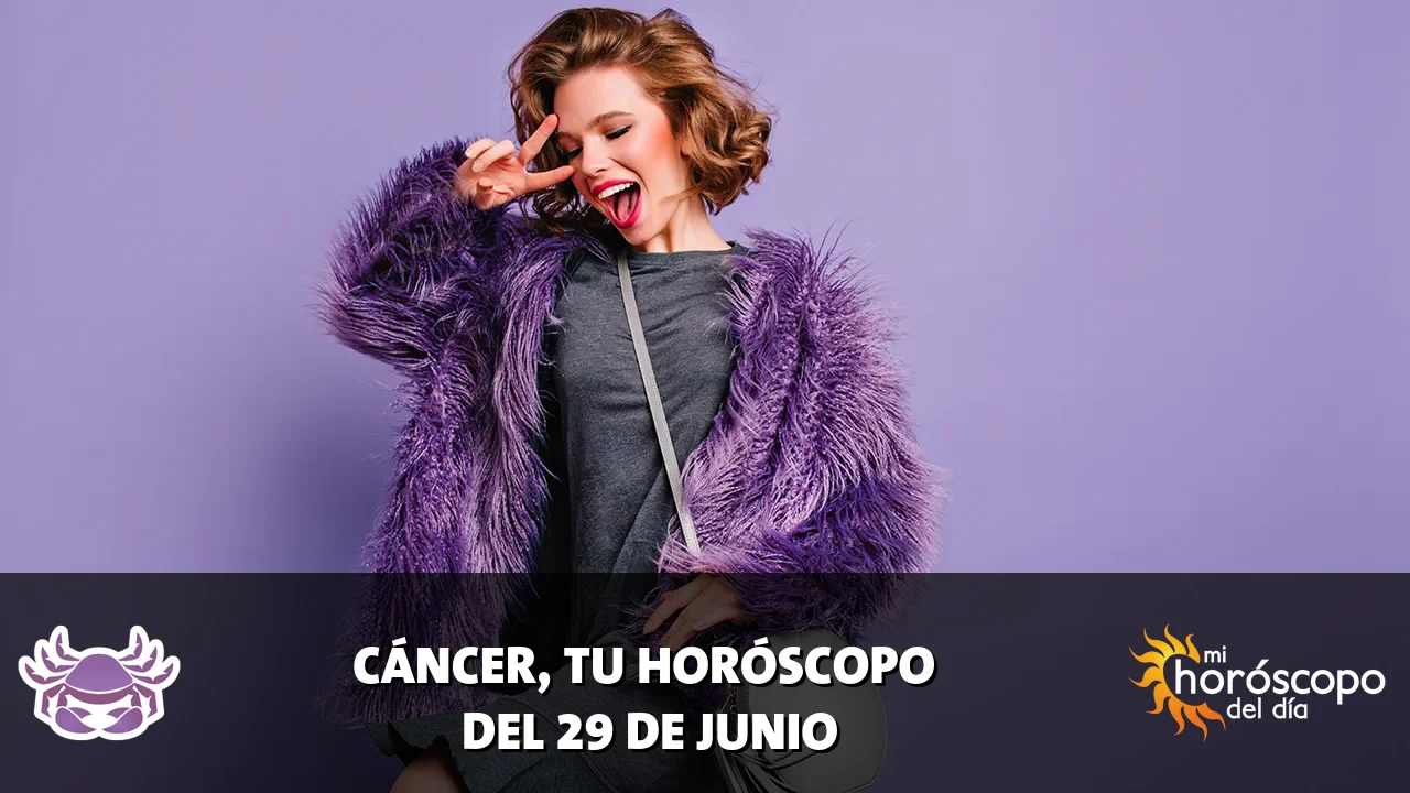 Horóscopo de Cáncer del lunes 29 de junio de 2026