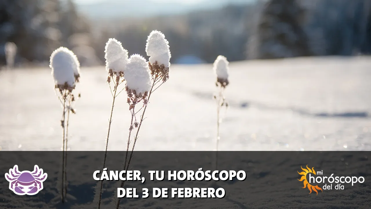 Horóscopo de Cáncer del martes 3 de febrero de 2026