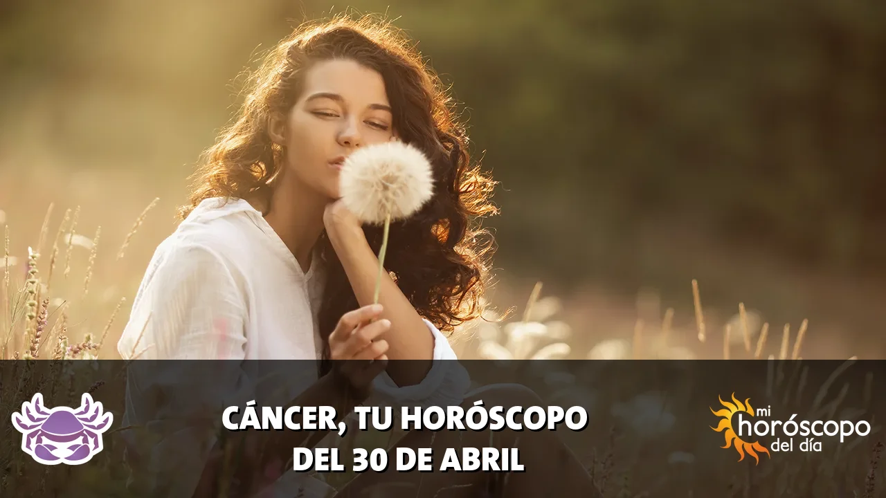 Horóscopo de Cáncer del jueves 30 de abril de 2026
