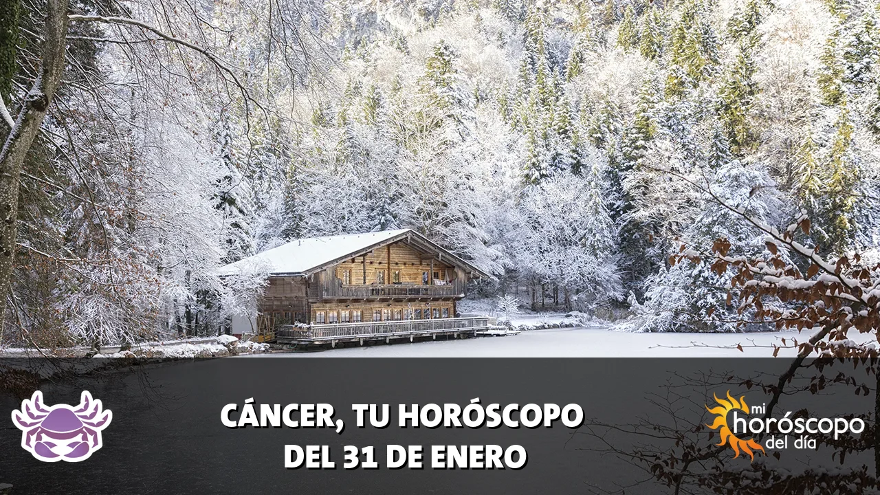 Horóscopo de Cáncer del sábado 31 de enero de 2026