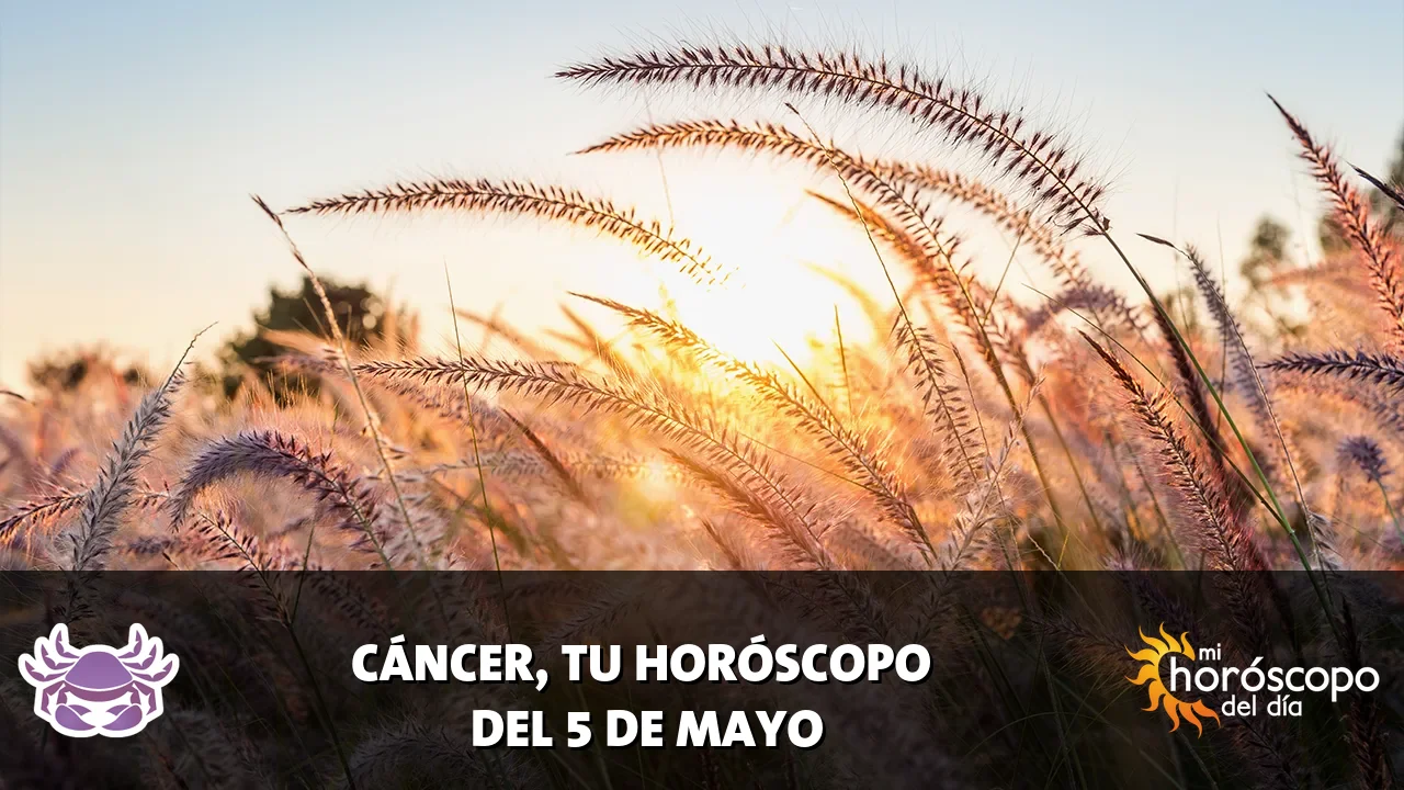 Horóscopo de Cáncer del martes 5 de mayo de 2026