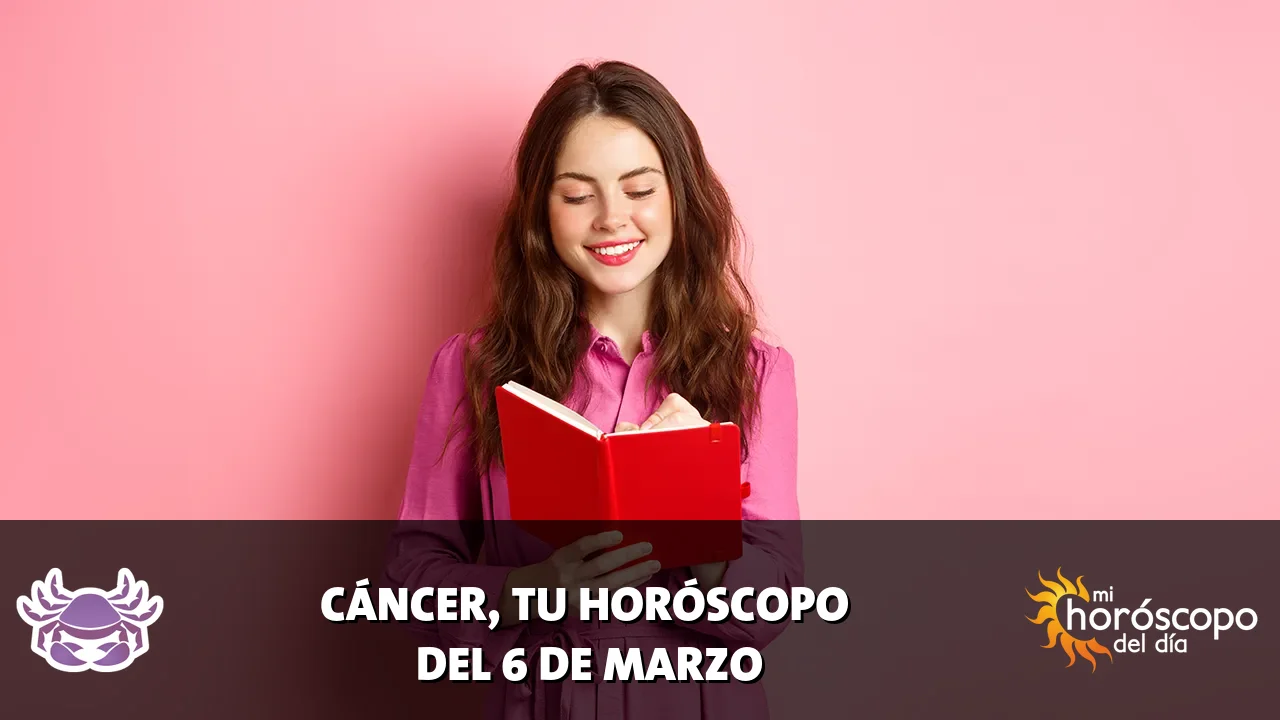Horóscopo de Cáncer del viernes 6 de marzo de 2026
