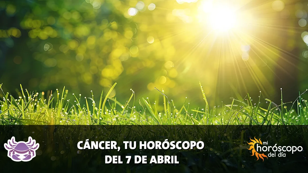 Horóscopo de Cáncer del martes 7 de abril de 2026