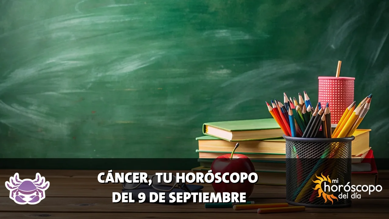 Horóscopo de Cáncer del miércoles 9 de septiembre de 2026