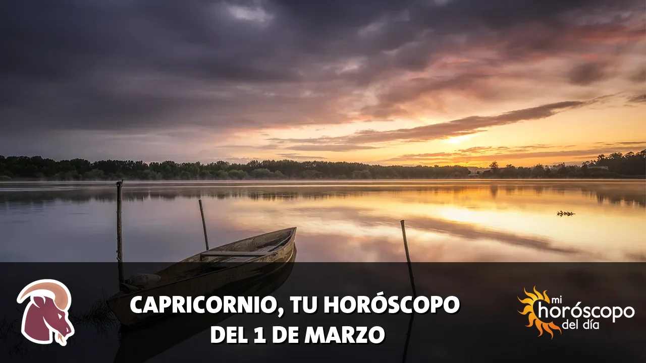Horóscopo de Capricornio del domingo 1 de marzo de 2026