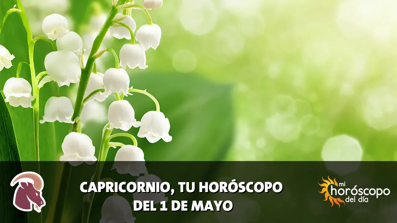 Horóscopo de Capricornio del viernes 1 de mayo de 2026