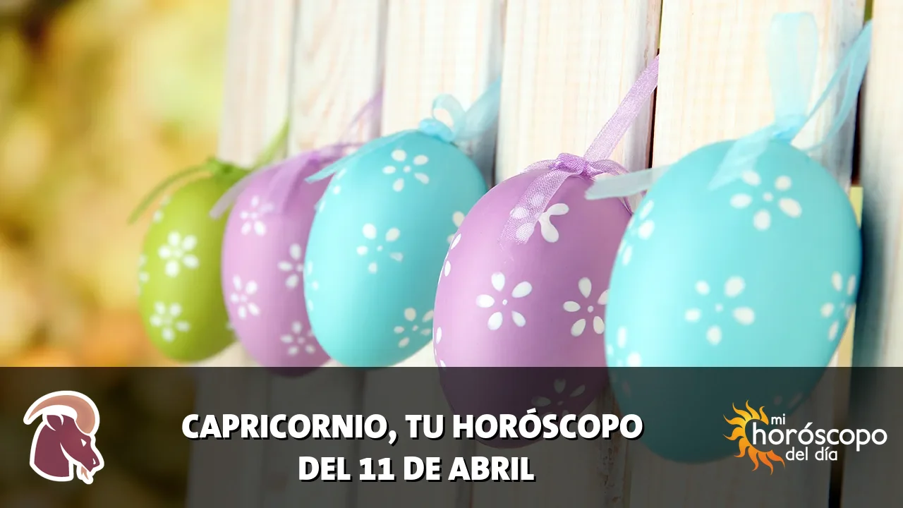 Horóscopo de Capricornio del sábado 11 de abril de 2026