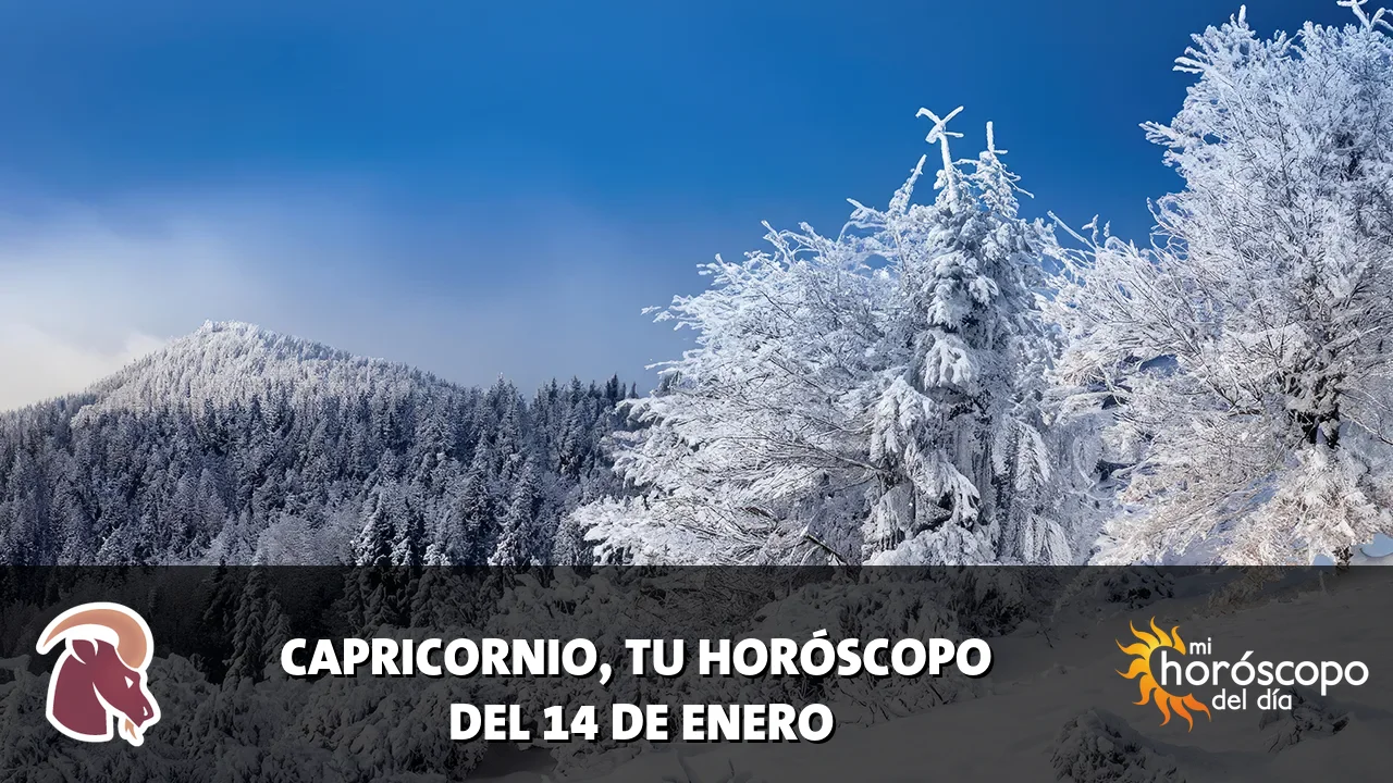 Horóscopo de Capricornio del miércoles 14 de enero de 2026