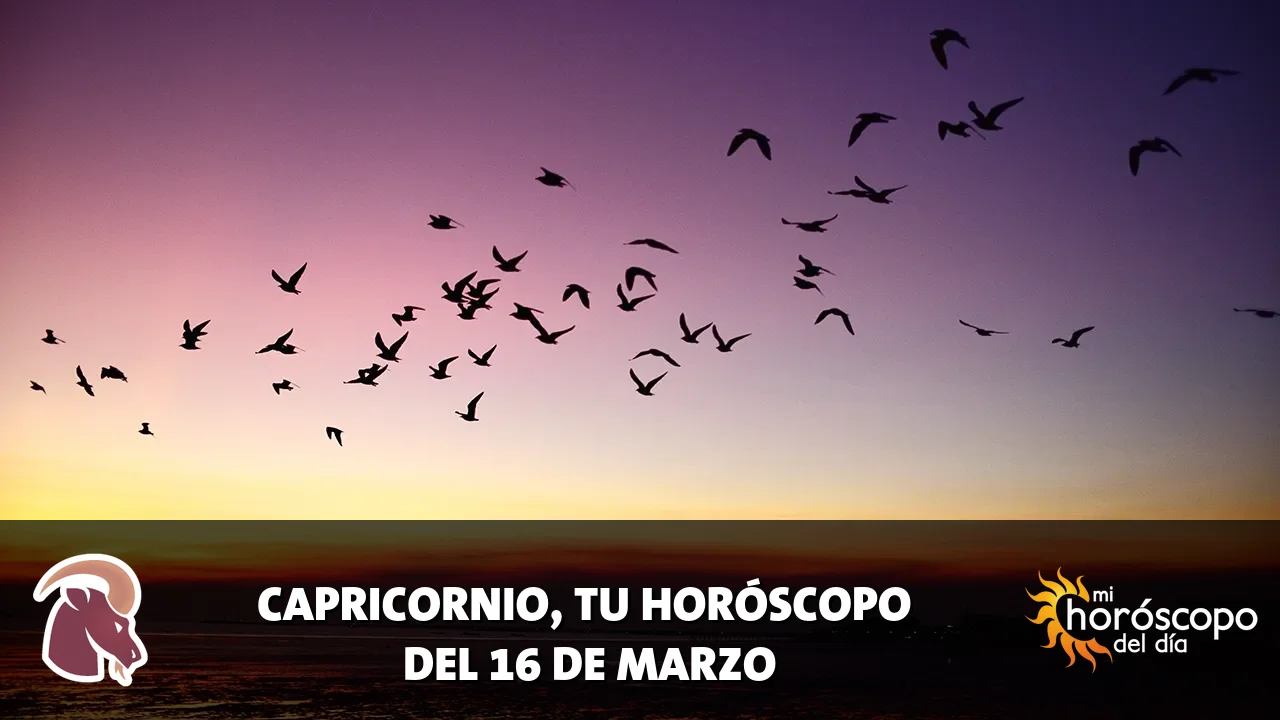 Horóscopo de Capricornio del lunes 16 de marzo de 2026