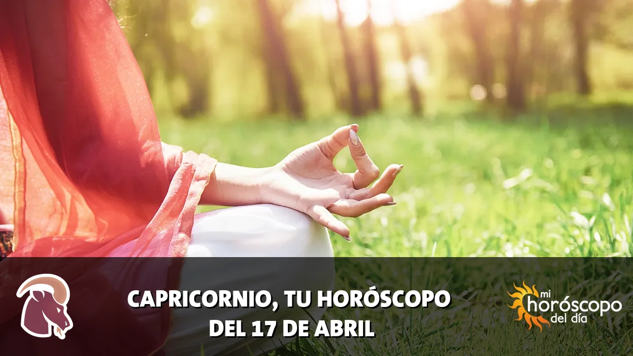 Horóscopo de Capricornio del viernes 17 de abril de 2026