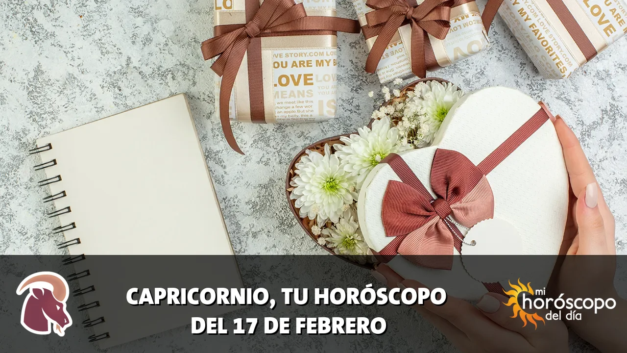 Horóscopo de Capricornio del martes 17 de febrero de 2026