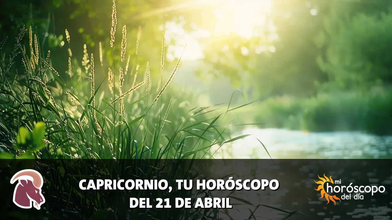 Horóscopo de Capricornio del martes 21 de abril de 2026