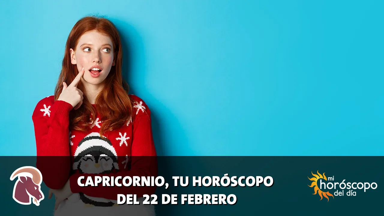 Horóscopo de Capricornio del domingo 22 de febrero de 2026