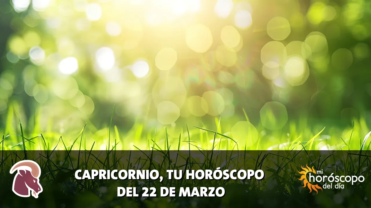 Horóscopo de Capricornio del domingo 22 de marzo de 2026