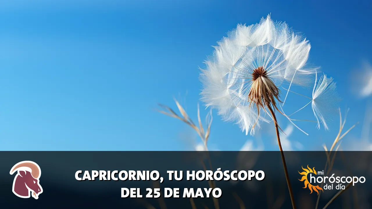 Horóscopo de Capricornio del lunes 25 de mayo de 2026