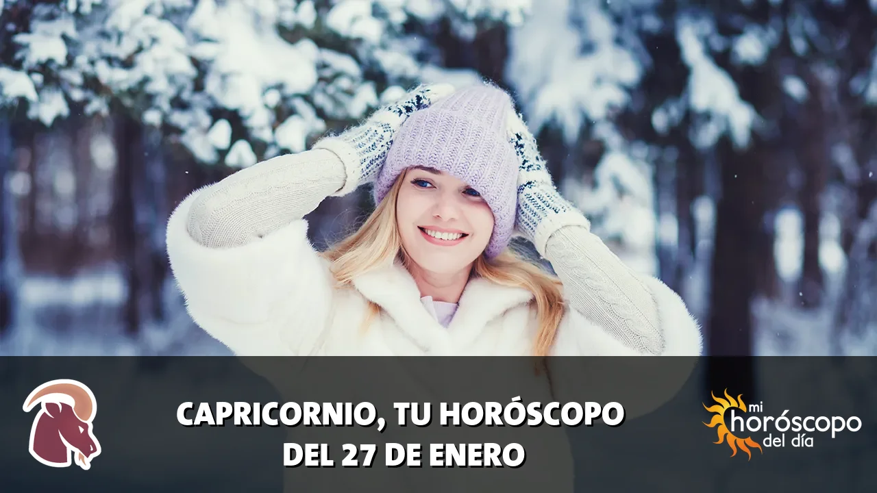Horóscopo de Capricornio del martes 27 de enero de 2026