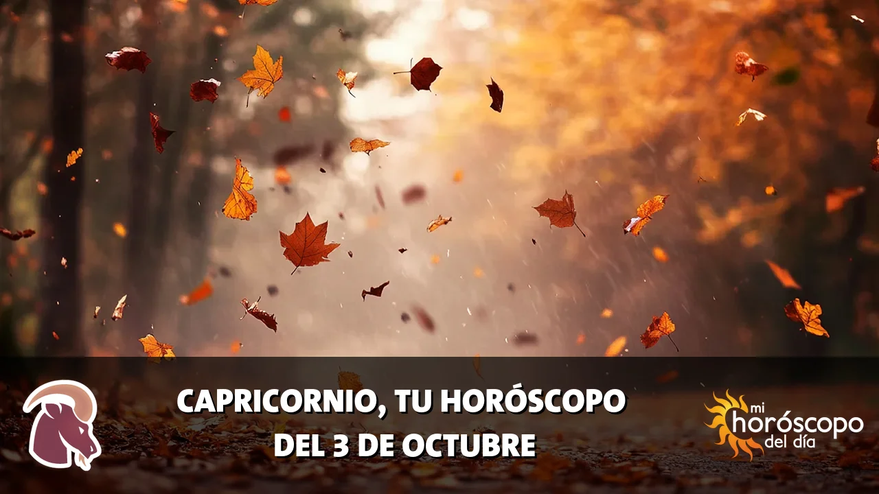 Horóscopo de Capricornio del sábado 3 de octubre de 2026