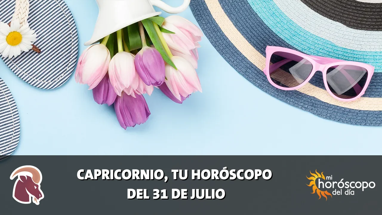 Horóscopo de Capricornio del viernes 31 de julio de 2026
