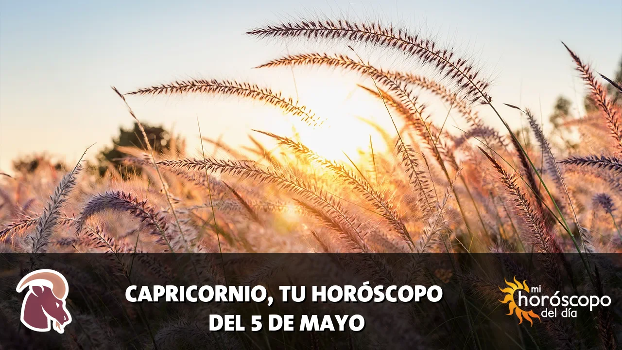 Horóscopo de Capricornio del martes 5 de mayo de 2026