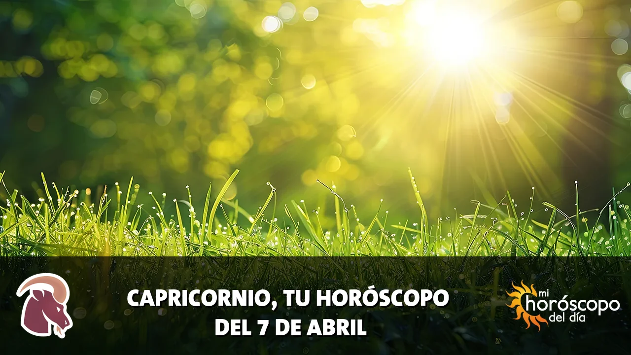 Horóscopo de Capricornio del martes 7 de abril de 2026