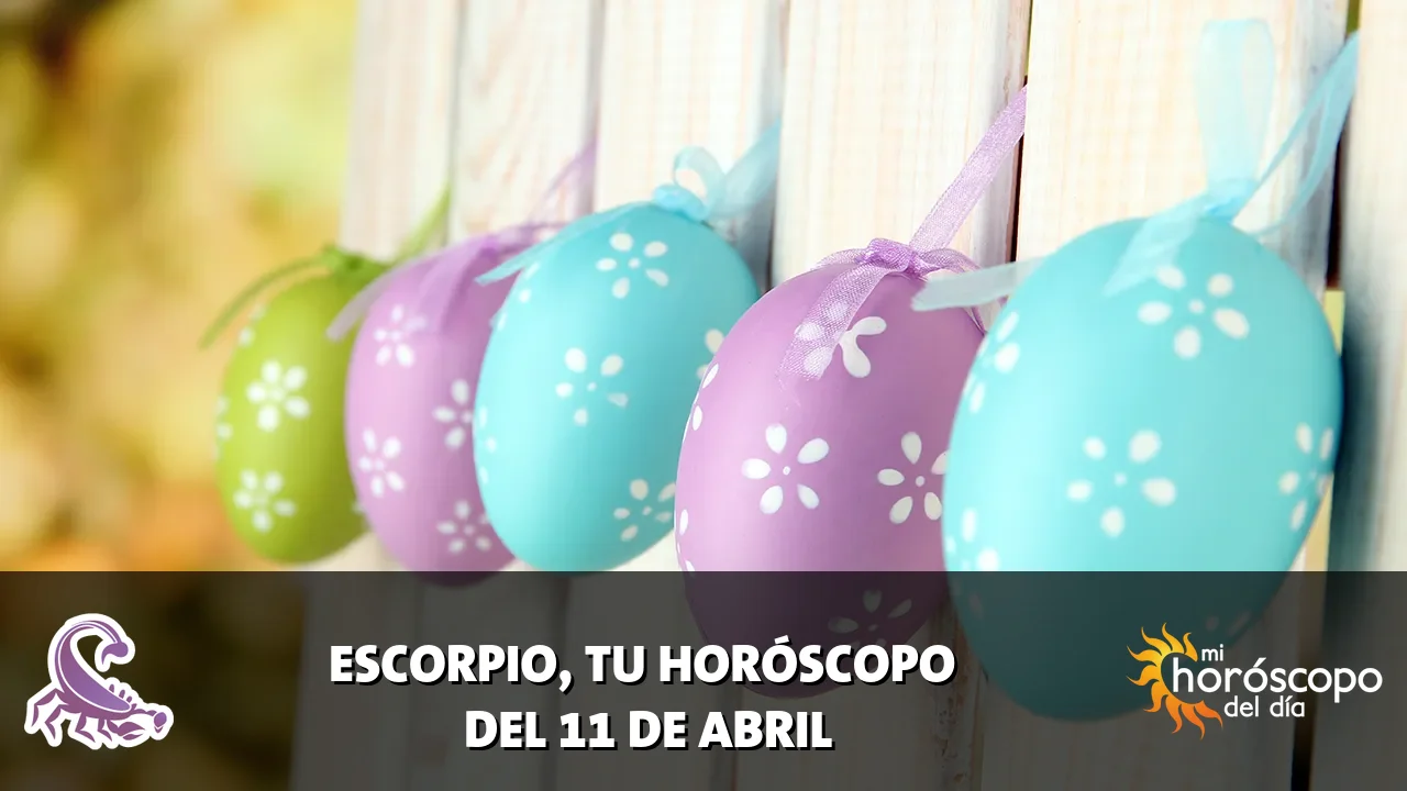 Horóscopo de Escorpio del sábado 11 de abril de 2026