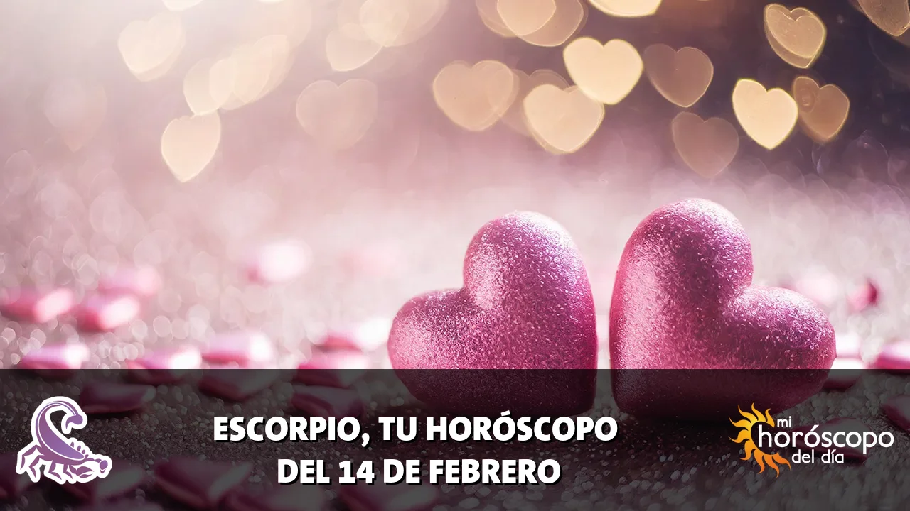 Horóscopo de Escorpio del sábado 14 de febrero de 2026
