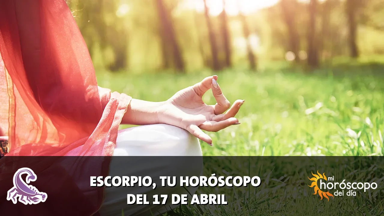 Horóscopo de Escorpio del viernes 17 de abril de 2026
