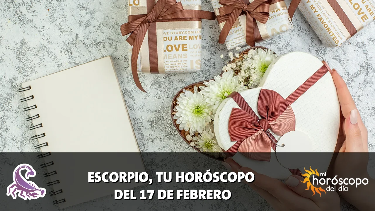 Horóscopo de Escorpio del martes 17 de febrero de 2026