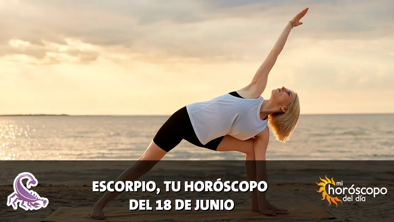 Horóscopo de Escorpio del jueves 18 de junio de 2026