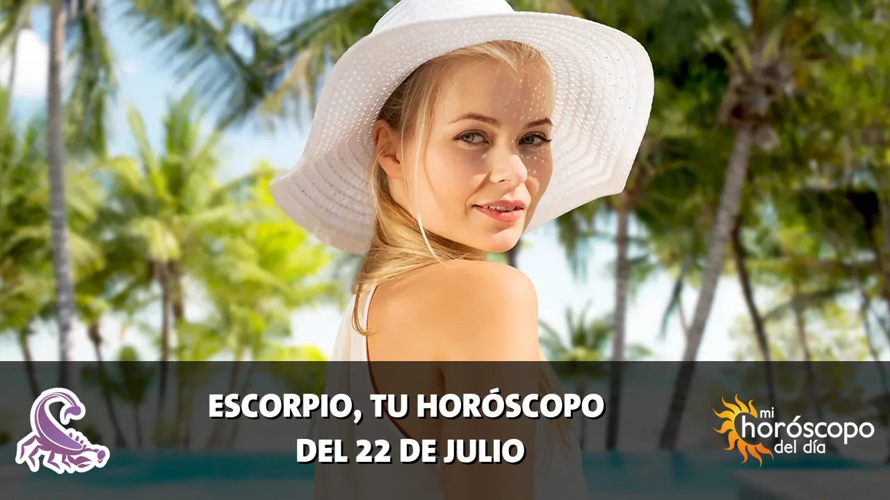 Horóscopo de Escorpio del miércoles 22 de julio de 2026