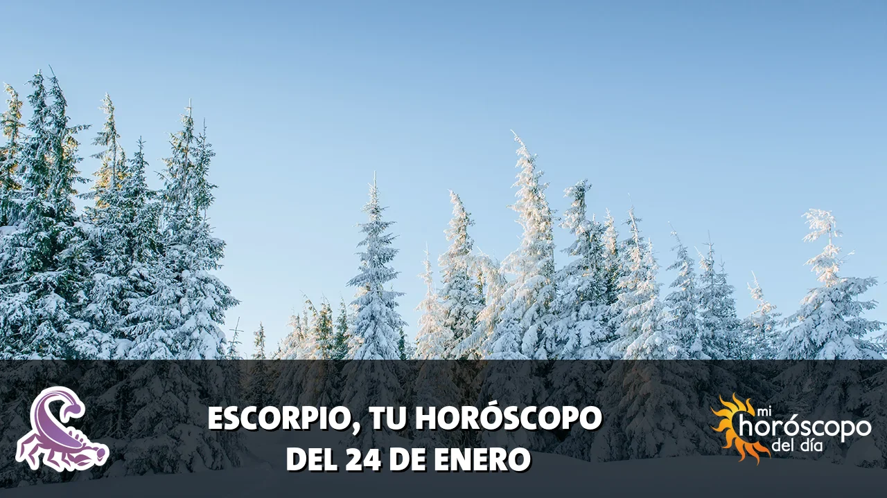 Horóscopo de Escorpio del sábado 24 de enero de 2026