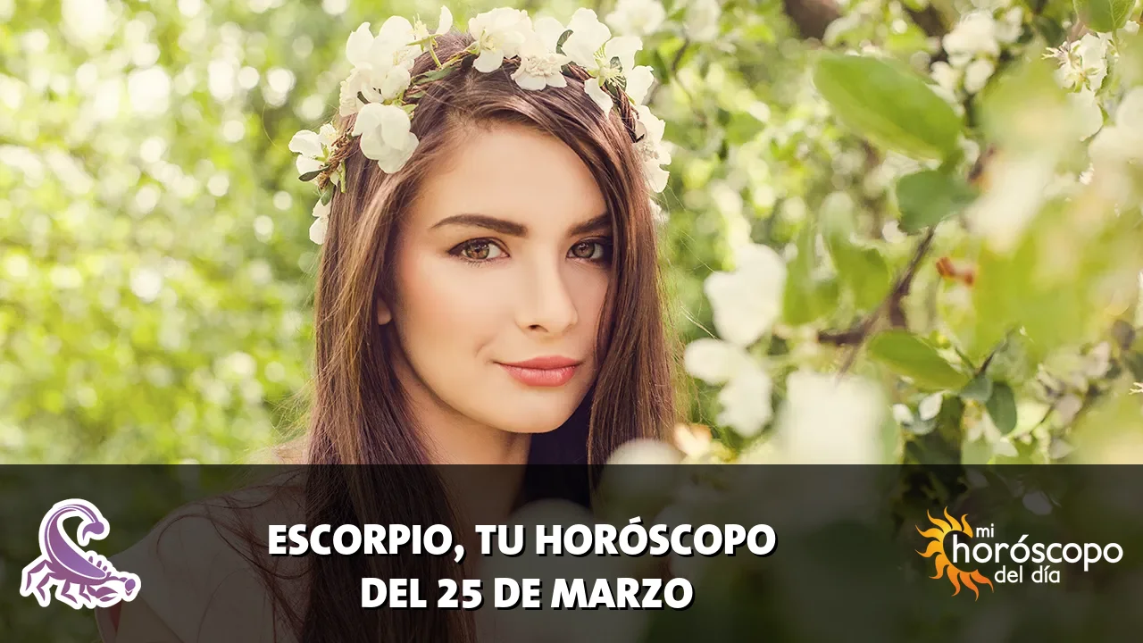 Horóscopo de Escorpio del miércoles 25 de marzo de 2026