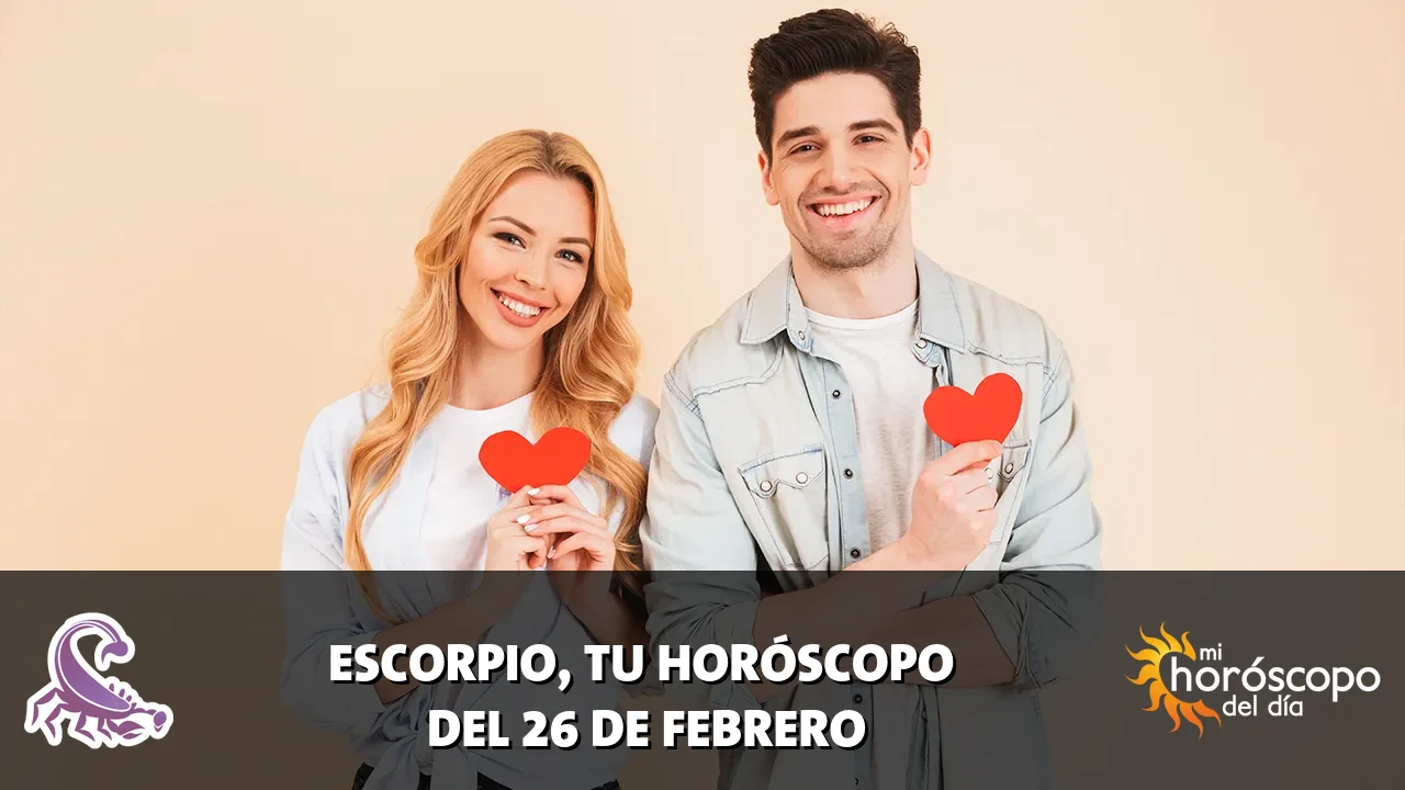 Horóscopo de Escorpio del jueves 26 de febrero de 2026
