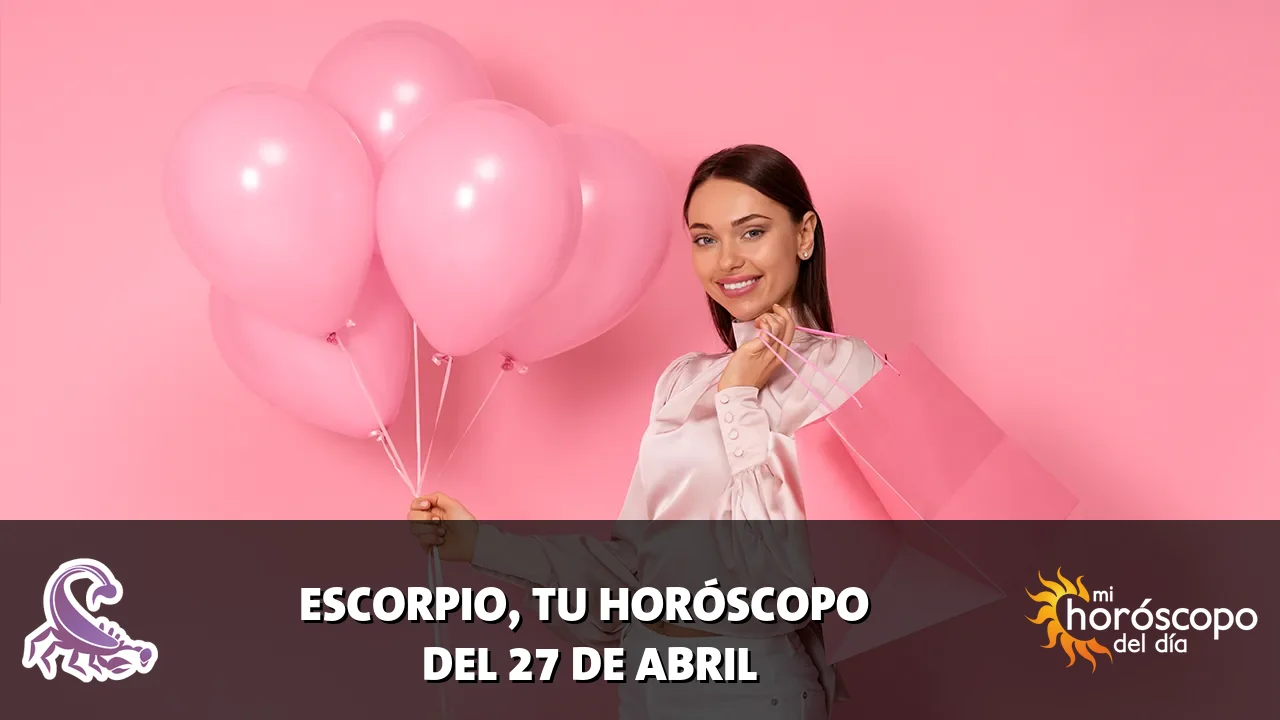 Horóscopo de Escorpio del lunes 27 de abril de 2026