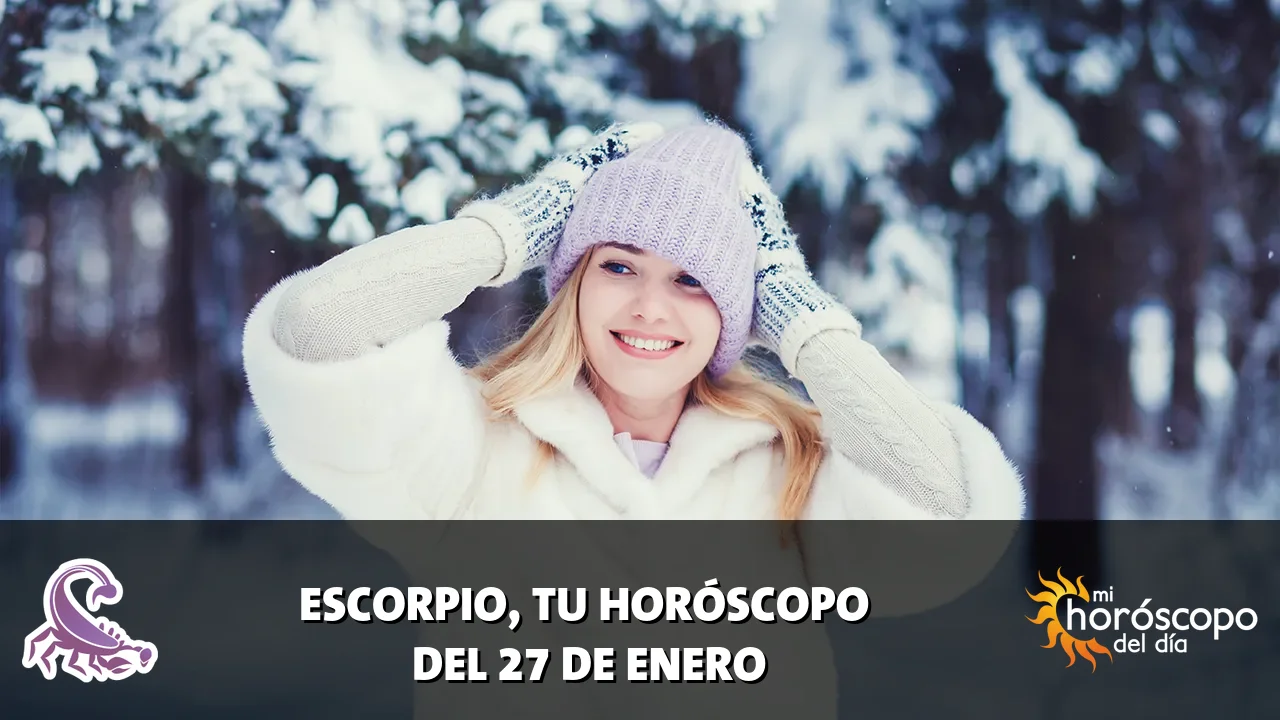 Horóscopo de Escorpio del martes 27 de enero de 2026