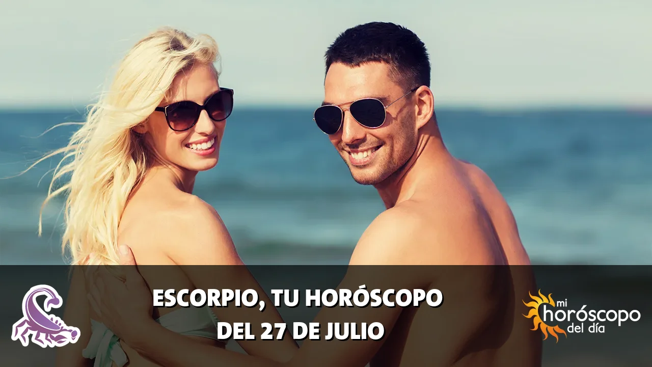Horóscopo de Escorpio del lunes 27 de julio de 2026