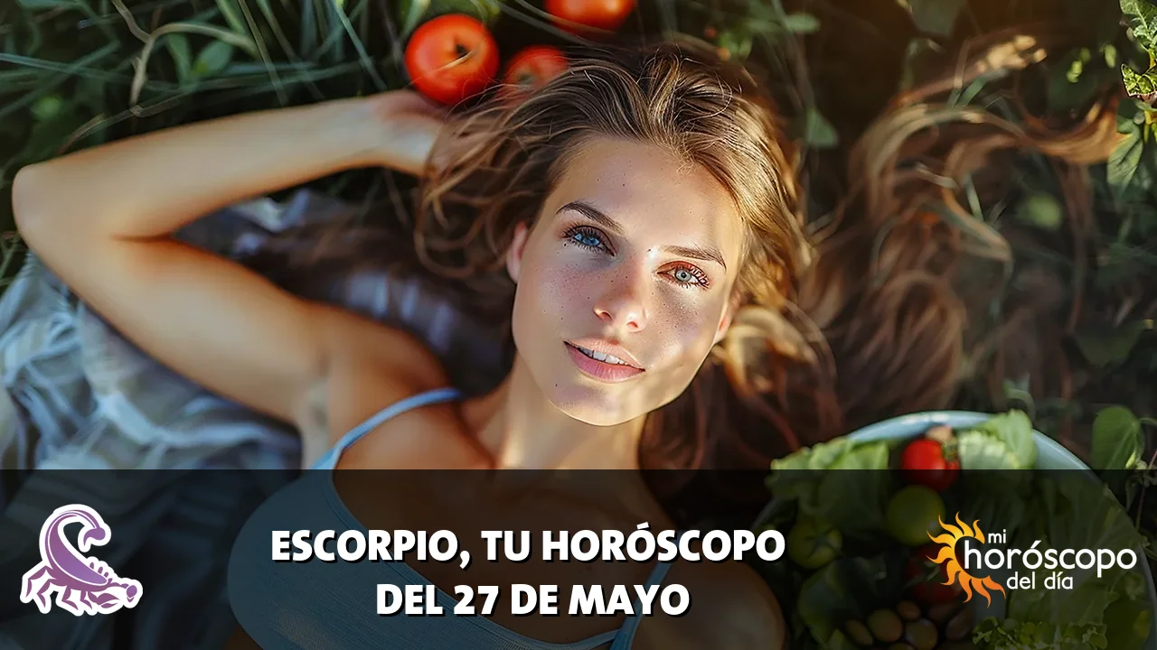 Horóscopo de Escorpio del miércoles 27 de mayo de 2026