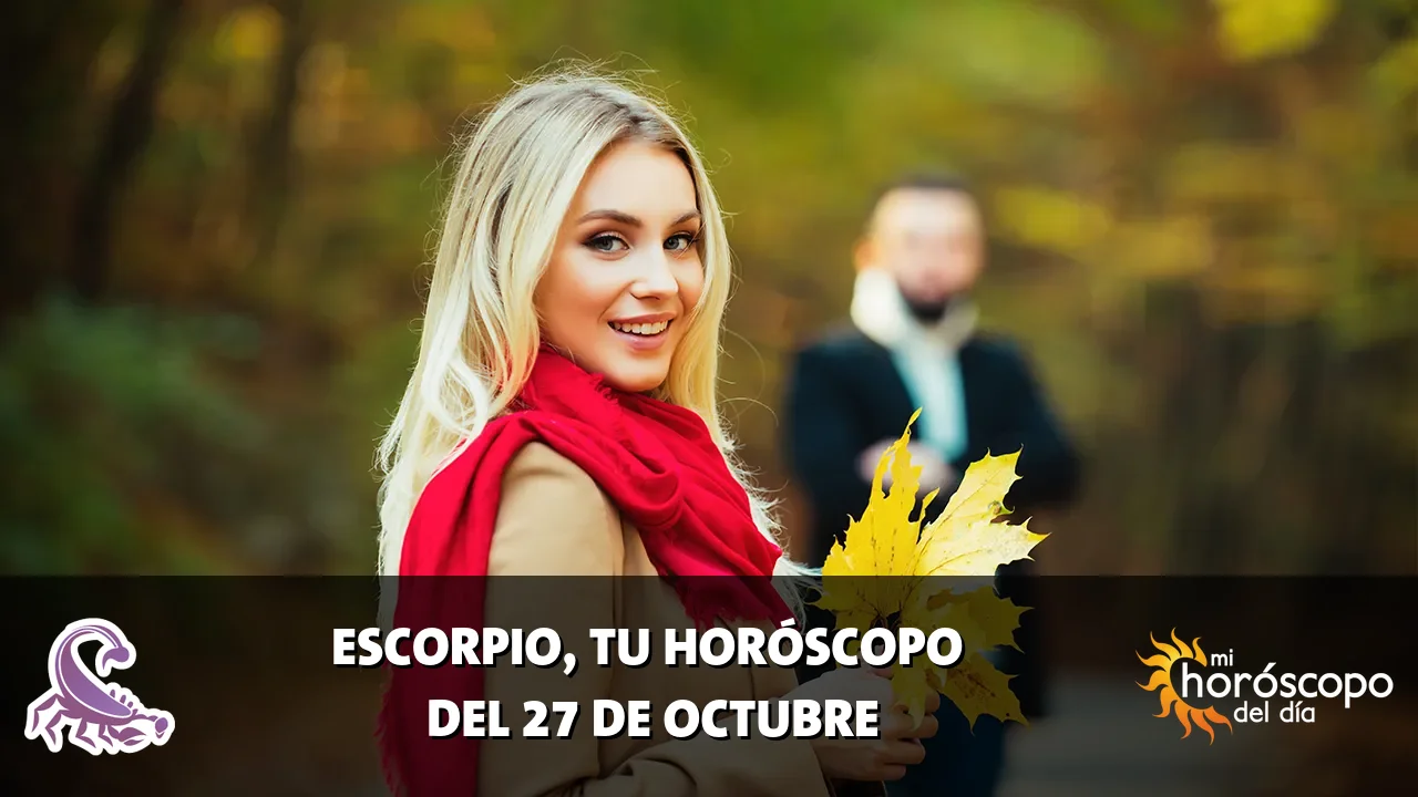 Horóscopo de Escorpio del martes 27 de octubre de 2026