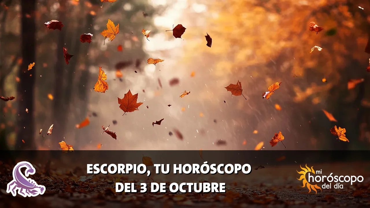 Horóscopo de Escorpio del sábado 3 de octubre de 2026