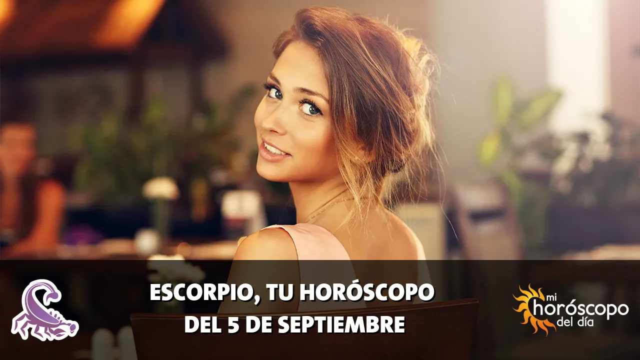 Horóscopo de Escorpio del sábado 5 de septiembre de 2026