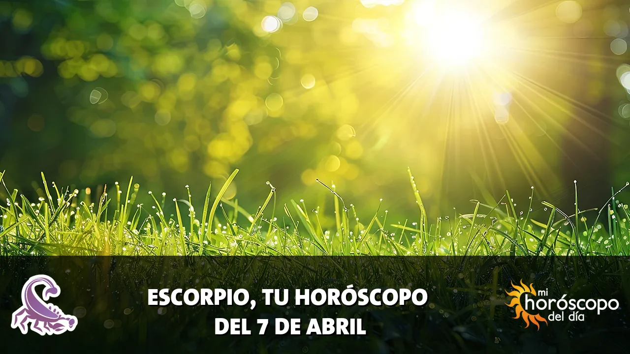 Horóscopo de Escorpio del martes 7 de abril de 2026