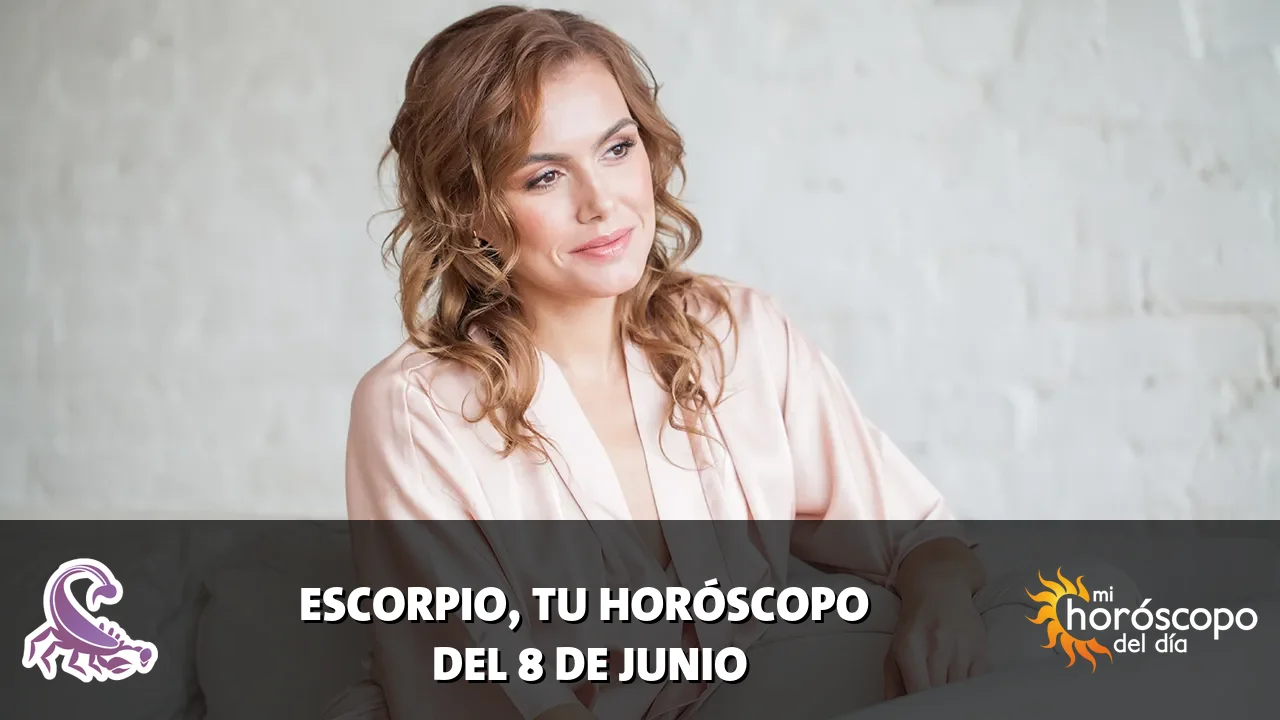 Horóscopo de Escorpio del lunes 8 de junio de 2026